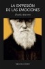 La expresión de las emociones. Charles Darwin
